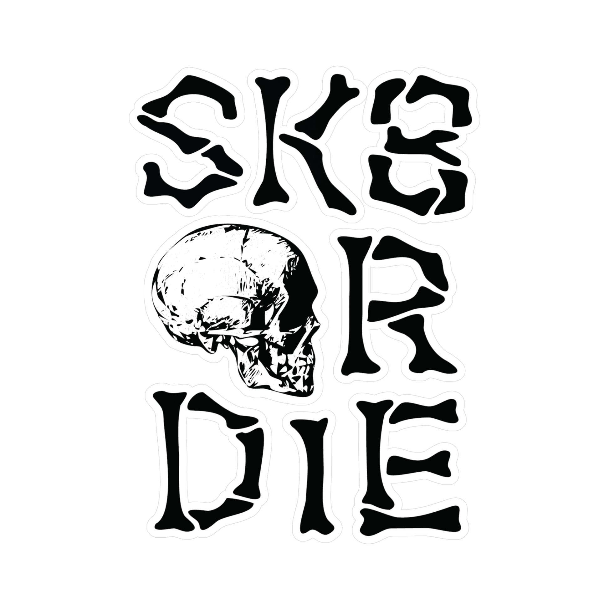 SK8 or Die Skate Sticker